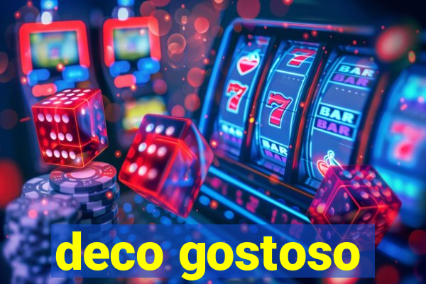 deco gostoso